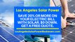 Affordable Solar Energy Los Angeles - Los Angeles Solar Energy Costs