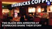 Two Black Men Arrested at Starbucks Share Their Story