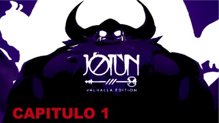 JOTUN: VALHALLA EDITION CAPITULO 1 WALKTHROUGHT ESPAÑOL