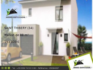 Maison A vendre Saint thibery 88m2 - Quartier résidentiel