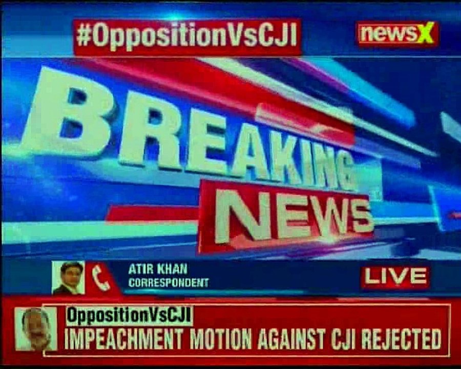 Opposition Vs CJI Venkaiah Naidu rejects CJI impeachment motion