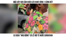 Mặc váy gợi cảm khéo léo khoe vòng 1 căng đét, DJ Soda 