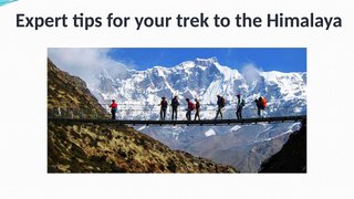 Expert tips for your trek to the Himalaya presentation