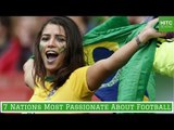 7 Countries Most Passionate About Football