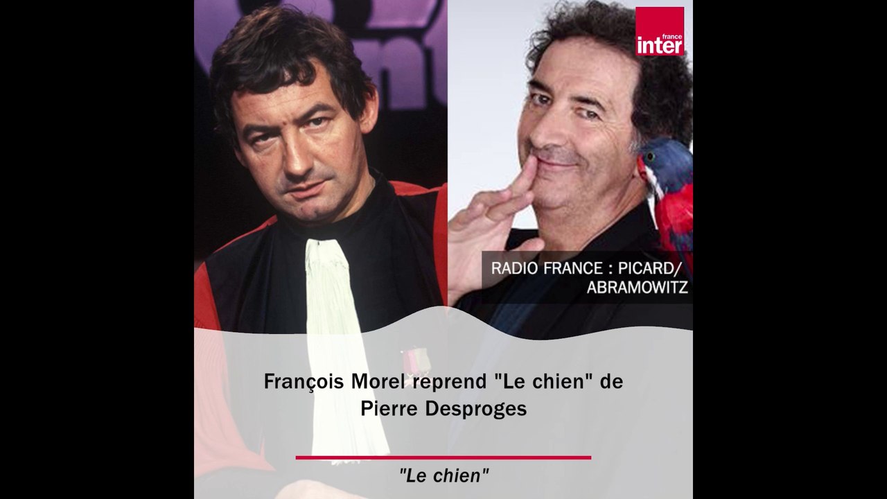 "Le Chien" de Pierre Desproges par François Morel