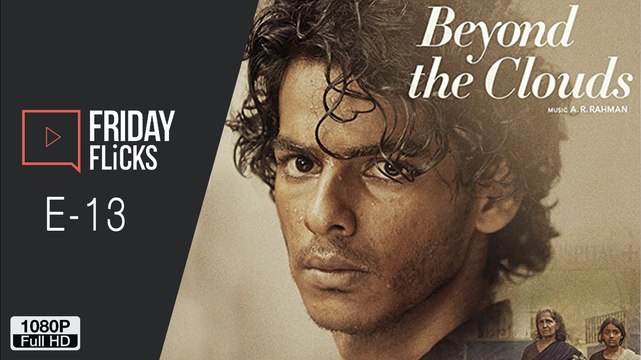 Friday Flicks Episode 13 – Beyond The Clouds & Nanu Ki Jaanu Movie Review, Box Office, Bollywood Highlights & More