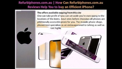 Refurbiphones.com.au | How Can Refurbiphones.com.au Reviews Help You to buy an Efficient iPhone?