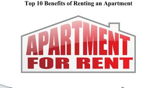 Top 10 Benefits of Renting an Apartment