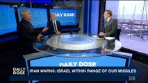 DAILY DOSE | Iran warns: Israel within range of our missiles | Friday, April 20th 2018