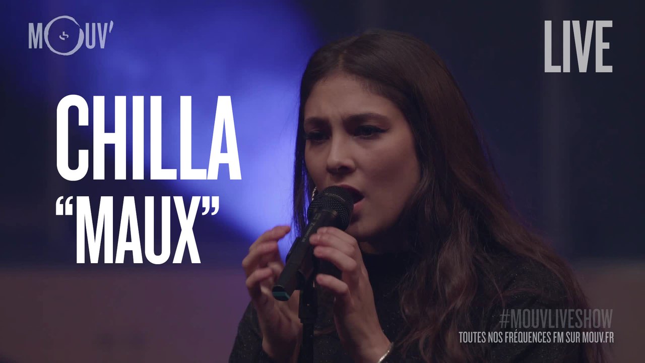 CHILLA : "Maux"  (version #MouvLiveShow)