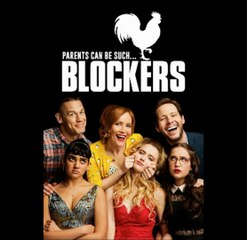 BLOCKERS Official Movie Trailer 2018