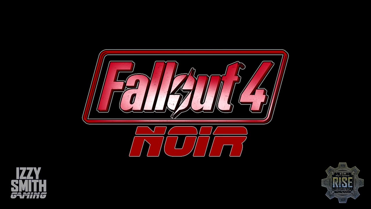 Fallout 4: Noir - "The Trailer"