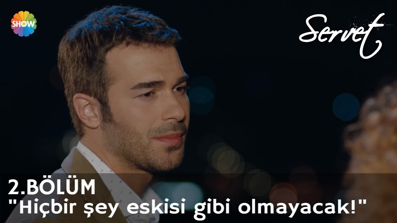 Servet 2. Bölüm | Hiçbir şey eskisi gibi olmayacak!