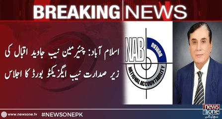 Islamabad Chairman NAB Javed Iqbal chaired the Executive Board meeting