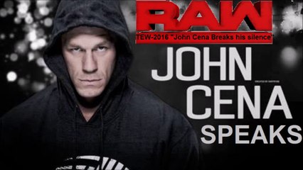TEW-2016 WWE Monday Night RAW (week-6) || "John Cena Finally Speaks"