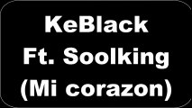 KeBlack ft. Soolking - Mi corazon (Paroles/Lyrics)