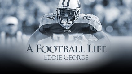 'A Football Life': Eddie George on developing his running style