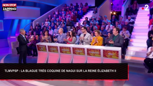 TLMVPSP : La blague très coquine de Nagui sur la reine Elizabeth II (Vidéo)