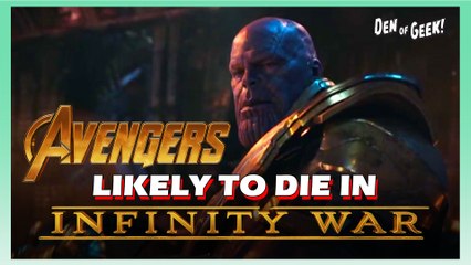 Avengers: Infinity War - Most Likely Characters to Die
