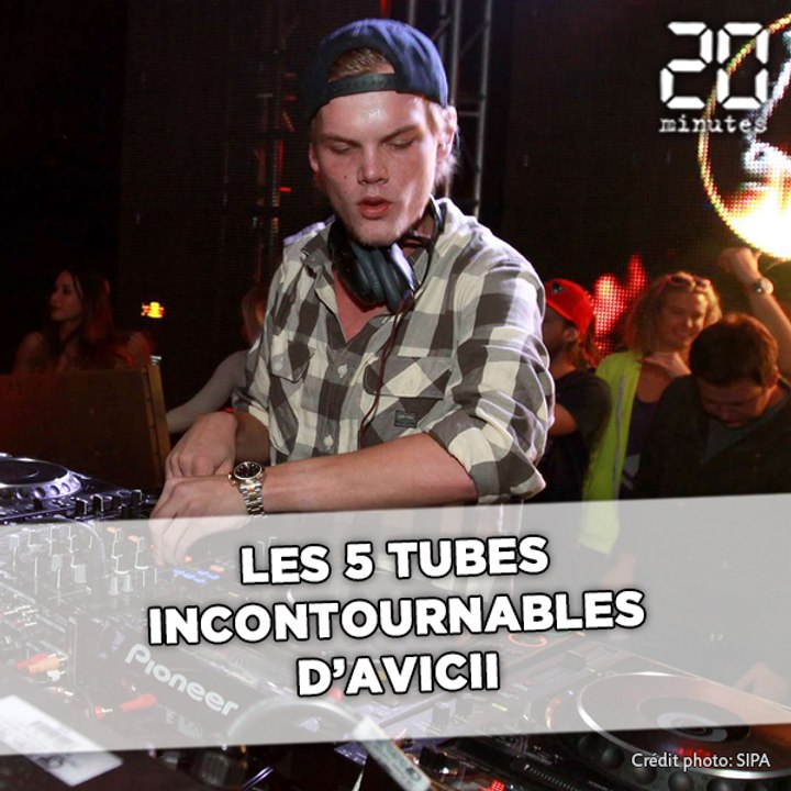5 tubes incontournables d'Avicii