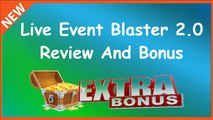 Live Event Blaster 2.0 Bonus Review Live Event Blaster 2 Revie