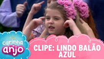 Clipe - Lindo Balão Azul - Carinha de Anjo 2016/2018 | SBT