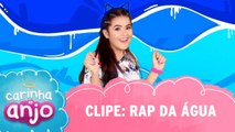 Clipe Rap da Água | Carinha de Anjo 2016/2018 | SBT