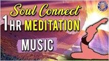Mountain | 1 Hr Meditation Music | Soul Connect | Relaxing & Calming Music For Stress Relief