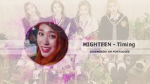 《COMEBACK》HIGHTEEN (하이틴) - Timing Legendado PT | BR