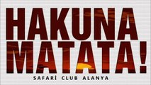 Hakuna Matata Safari Club Kestel Alanya Turkey