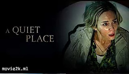 Watch A Quiet Place Full Movie 123movies - Video Dailymotion