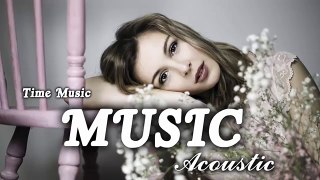 BEST English Songs of 2018 Hit Acoustic Covers of Popular Songs [Time Music of Songs 2018]