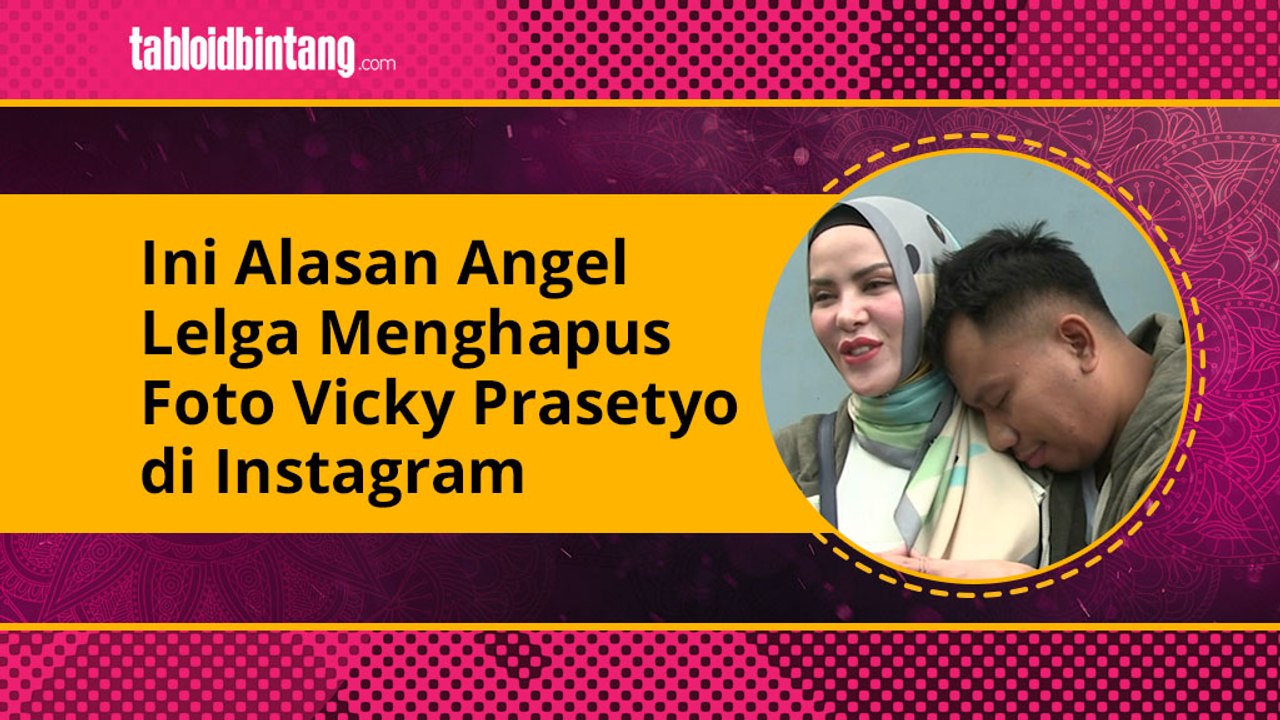 Ini Alasan Angel Lelga Hapus Semua Foto Vicky Prasetyo dari Instagramnya