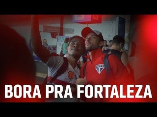 BORA PRA FORTALEZA: CEARÁ X SPFC| SPFCTV