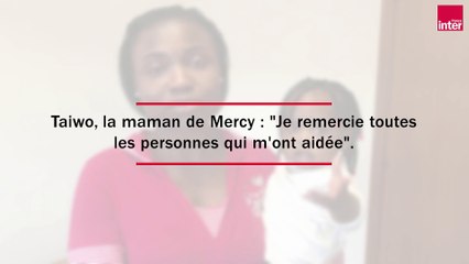 EXCLU - La mère de Mercy, qui a inspiré la chanson de Madame Monsieur, remercie ceux qui l'ont aidée