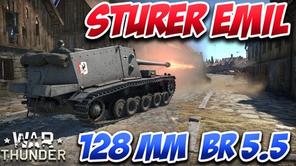 WAR THUNDER | STURER EMIL | 128 MM 5.3 BR HOOWWWWW !!!