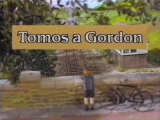 Thomas and Gordon (Welsh) - Tomos a Gordon