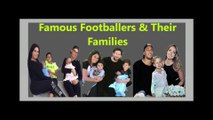 Famous footballers and their families