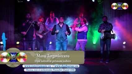 Manu Targovisteanu  - Dau iubire si primesc iubire (Official video)