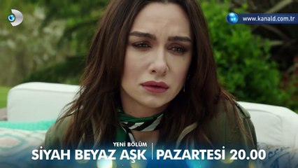 Siyah Beyaz Aşk 27. Bölüm Fragmanı