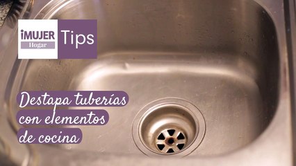 Tips Hogar | Destapa tuberías con elementos de cocina | @iMujerHogar