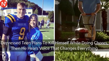 Depressed Teen Plans To Kill Himself While Doing Chores, Then He Hears Voice That Changes Everything