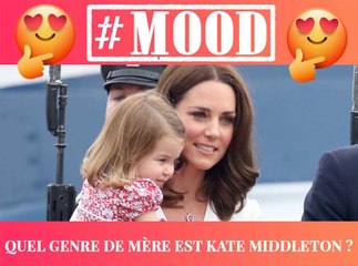 Quel genre de mère est Kate Middleton ?