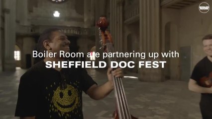 Boiler Room x Sheffield Doc Fest
