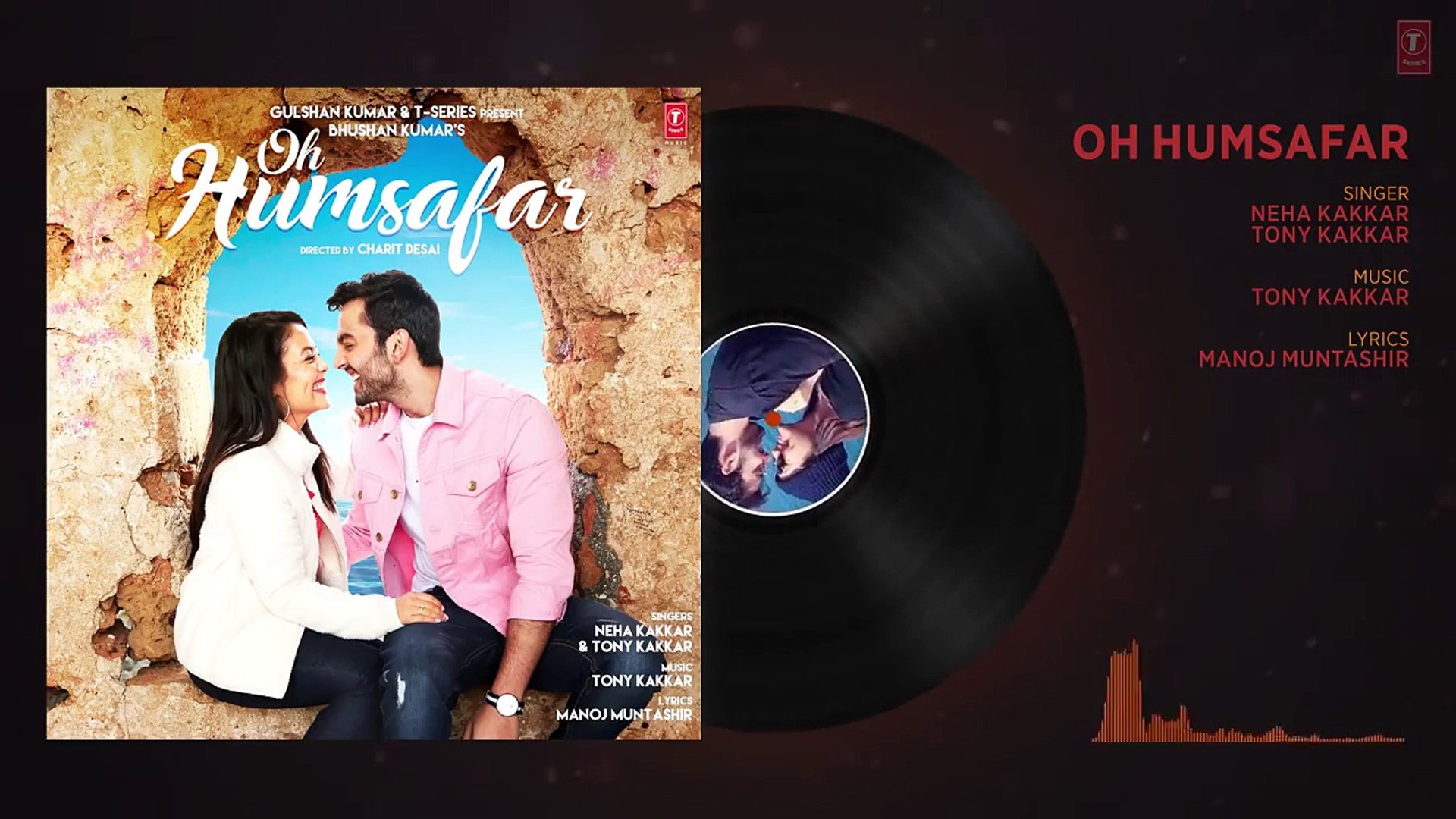 Oh Humsafar Full Audio Neha Kakkar Himansh Kohli Tony Kakkar Bhushan Kumar Manoj Muntashir