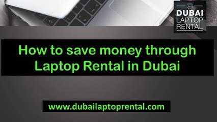 How to Save money through Laptop Rental in Dubai?