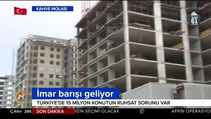 İmar barışı geliyor