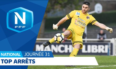 Le Top Arrêts (J31) I National FFF 2018