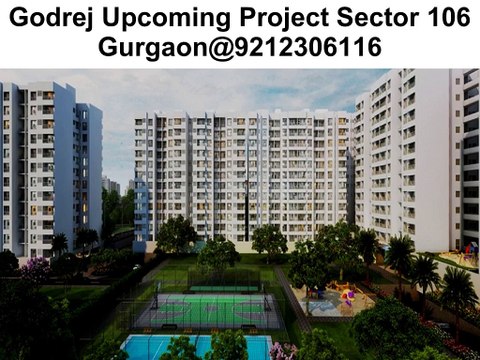 Godrej Upcoming Project Sector 106 Gurgaon@9212306116