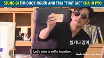 SEUNG GI TÌM ĐƯỢC NGƯỜI ANH TRAI “THẤT LẠC” CHA IN PYO